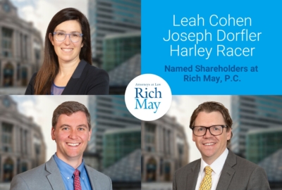 Leah Cohen, Joseph Dorfler and Harley Racer Named Shareholders at Rich May, P.C. Figure